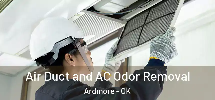  Air Duct and AC Odor Removal Ardmore - OK